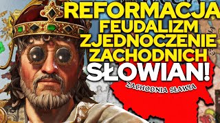 REFORMACJA FEUDALIZM ZJEDNOCZENIE ZACHODNICH SŁOWIAN  Crusader Kings 3 [upl. by Aracot]