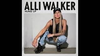 Alli Walker  Hung Up Audio Only [upl. by Xirtaeb]