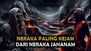 Kalian Harus Tau  Inilah Neraka Yang Paling Kejam Melebihi Neraka Jahanam  Sejarah Islam [upl. by Gawlas]