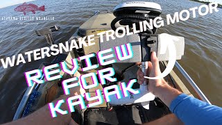 WATERSNAKE KAYAK TROLLING MOTOR REVIEW [upl. by Merideth458]