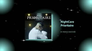 NightCore Maes  Prioritaire [upl. by Kado]