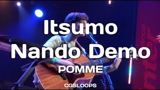 Pomme  Itsumo Nando Demo 1 Hour  Lyrics [upl. by Persas]