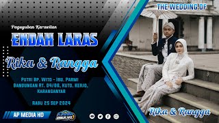 LIVE ENDAH  LARAS WEDDING RIKA amp RANGGA  25 SEP 2024  AP MEDIA VIDEO  MARGO MULYO AUDIO [upl. by Naitsihc]