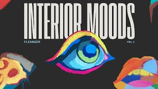 Fleanger  Interior Moods  VOL 004 [upl. by Nylzor]