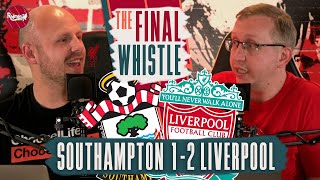 Southampton 12 Liverpool  The Final Whistle [upl. by Cyrie]