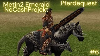 Metin2 Emerald PM´s farmen no cash Projekt 6 [upl. by Enayr]