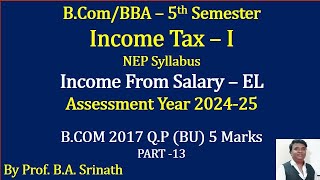 IT 1 AY 202425 NEP Syllabus  Encashment of Earned Leave2017 QP for 5 Marks By Srinath Sir [upl. by Clapp]