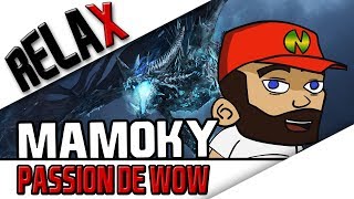 MAMOKY  La passion de WoW [upl. by Lombardo239]