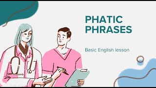 Phatic Phrases [upl. by Enrahs189]