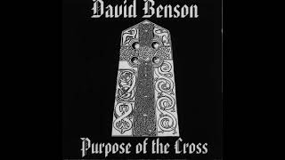 David Benson  Purpose Of The Cross  1996  Full Album [upl. by Jaehne]