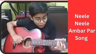 Neele Neele ambar songGuitar coverKishore Kumar Kalaakar movie [upl. by Noerb]