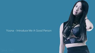 Yoona  Introduce Me A Good Person lyrics [upl. by Dao]