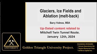 Glaciers amp Ice Fields  Barry Holmes  January 2024 Update Regarding Mitchell Twin Tunnel [upl. by Aneladdam]