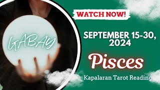 Pisces ♓ Yung Hinihintay Mo Parating na Ngayong MidSeptember 2024 Kapalaran Gabay Tarot Reading [upl. by Eniffit563]