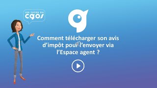 Les tutoriels du CGOS  Comment télécharger son avis dimpôt pour lenvoyer via lEspace agent [upl. by Hairom]