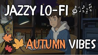 🍂 Relaxing LoFi Jazz HipHop Beats  Autumn Vibes 🍂 [upl. by Nylesaj317]