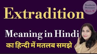 extradition meaning l meaning of extradition l extradition ka kya matlab hota hai l hindi l english [upl. by Sontag]