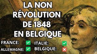 La quotnon révolutionquot de 1848 en Belgique Histoire de la Belgique [upl. by Paddie]