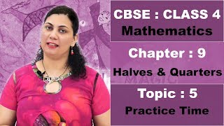 Class 4  CBSE  NCERT  Maths  9  Halves and Quarters  Topic 5  Practice Time  Hindi Video [upl. by Nylodam499]