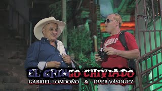 El gringo Chiviado  Over Vásquez y Gabriel Londoño [upl. by Ferrick603]