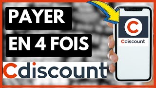 Comment Payer Sur Cdiscount En 4 Fois  Payer En 4 Fois Sur Cdiscount [upl. by Ahsait]