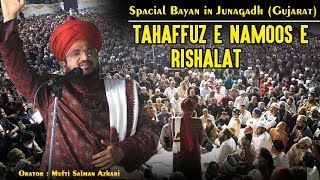 Tahaffuz E Namoos E Rishalat  Mufti Salman Azhari  Spacial Bayan in Junagadh hashmichannel [upl. by Rede518]