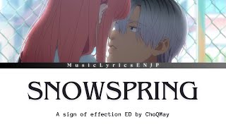 ChoQMay  snowspring  「チョーキューメイ」  A Sign of Affection  Ending Full KanRomEng [upl. by Alderman536]