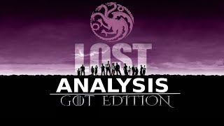 LOST ANALYSIS Game of Thrones Edition [upl. by Er741]