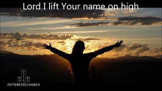 Lord I lift your Name on High [upl. by Ira]