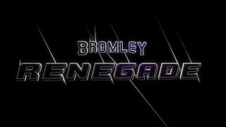 Bromley  Renegade [upl. by Ettelocin]