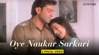 O Naukar Sarkari Lyrical Video  Alka Yagnik Udit Narayan  Bobby Deol Ameesha Patel  Kranti [upl. by Sena]