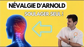 SOULAGER RAPIDEMENT une NÉVRALGIE DARNOLD  ARNOLDALGIE  Explications et Exercices [upl. by Bashee87]