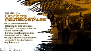 🔥Coritos Pentecostales🔥  MNI  IPUL USA [upl. by Anavrin]