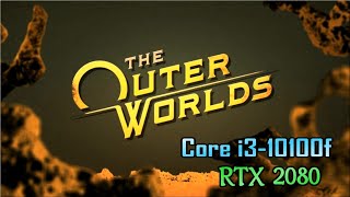 Core i310100F  RTX 2080  The Outer Worlds 1080p [upl. by Idnahr797]