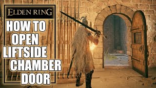 Elden Ring – How to Open Liftside Chamber Door [upl. by Atcliffe406]