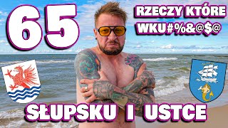 65 RZECZY które WKampJ w SŁUPSKU i w USTCE [upl. by Stephi215]