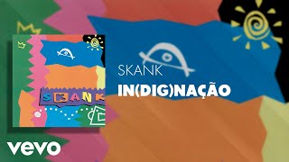 Skank  InDigNação Áudio Oficial [upl. by Rosel]