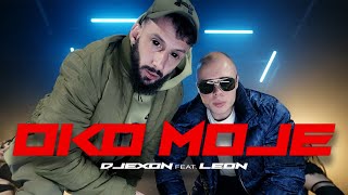 DJEXON x LEON  OKO MOJE Official Video [upl. by Georgiana571]