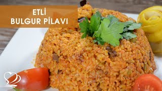 ETLİ BULGUR PİLAVI Tarifi [upl. by Tjaden]