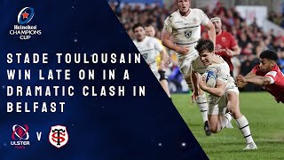 Highlights  Ulster Rugby v Stade Toulousain  Round of 16 │Heineken Champions Cup Rugby 202122 [upl. by Sherwynd]