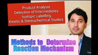 METHODS OF DETERMINATION OF REACTION MECHANISM [upl. by Jochbed213]