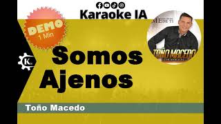 Toño Macedo  Somos Ajenos  Karaoke 1527 [upl. by Haelahk]