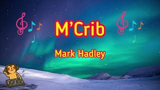 M’Crib  Mark Hadley Music Song [upl. by Azmuh]