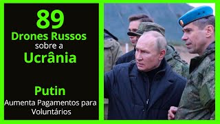 89 Ações Russas na Noite da Ucrânia  Putin dobra soldo dos Voluntários [upl. by Aohk]