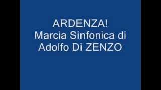 ARDENZA Marcia Sinfonica di Adolfo DI ZENZO [upl. by Yssirk892]