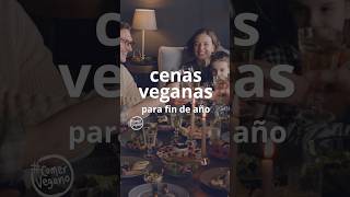 🎄 RECETARIO Cenas de FIN DE AÑO ComerVegano Edición Especial [upl. by Zora]