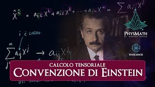 Calcolo Tensoriale Convenzione di Einstein [upl. by Tselec509]