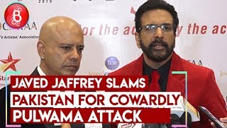 Javed Jaffrey SLAMS Pakistan For Cowardly Pulwama Attack [upl. by Cristoforo661]