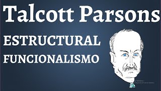 Talcott Parsons El Estructural Funcionalismo [upl. by Leander95]