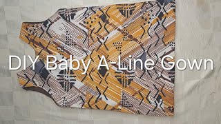 DIY Baby ALine Gown [upl. by Aitnom]